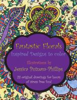 Fantastic Florals: Inspired Designs to Color 132970391X Book Cover