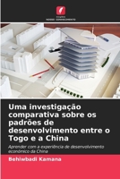 Uma investigação comparativa sobre os padrões de desenvolvimento entre o Togo e a China (Portuguese Edition) 6208619610 Book Cover
