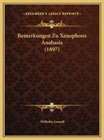 Bemerkungen Zu Xenophons Anabasis 116230300X Book Cover