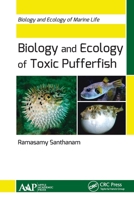 Biology and Ecology of Toxic Pufferfish: Biology and Ecology of Marine Life 177463046X Book Cover