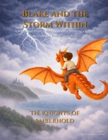 Blake and the Storm Within: A Story about Anger, Calming Tools, and Becoming a Knight (The Knights of Emberhold) B0G87LDX62 Book Cover