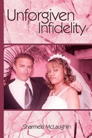 Unforgiven Infidelity 1438910037 Book Cover