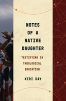 Notes of a Native Daughter: Testifying in Theological Education 0802878822 Book Cover