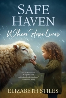 Safe Haven: Where Hope Lives B0DS16ZBCX Book Cover