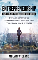 Entrepreneurship: How to Align Your Business with Nature 1777988543 Book Cover