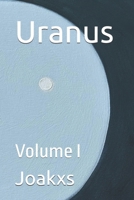 Uranus: Volume I (A look at the future) B0GNGGJ69Y Book Cover