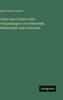 Ueber neue Funde in den Phosphatlagern von Helmstedt, Büddenstedt und Schleweke (German Edition) 3388891532 Book Cover