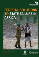 Federal Solutions to State Failure in Africa 917106866X Book Cover