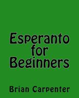 Esperanto for Beginners 154890242X Book Cover