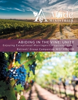 Abiding in the Vine / Unity - Curriculum Group Companion Workbook 1736058819 Book Cover