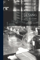 Le Sang: Physiologie G�n�rale 2014027315 Book Cover