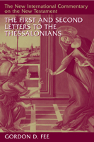 The First and Second Letters to the Thessalonians (New International Commentary on the New Testament) 0802863620 Book Cover