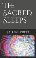 The Sacred Sleeps B08W7DX331 Book Cover