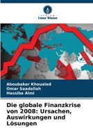 Die globale Finanzkrise von 2008: Ursachen, Auswirkungen und Lösungen (German Edition) 6209593658 Book Cover