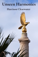 Unseen Harmonies: Avian Ascensions in Steel, an Ornithological Celebration in Sculpture and Kinetic Installations B0DV5PCW2T Book Cover