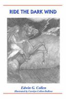 Ride The Dark Wind 1419626213 Book Cover