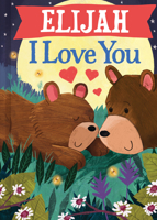Elijah I Love You 1728299268 Book Cover