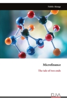 Microfinance: The tale of two ends 9999341098 Book Cover