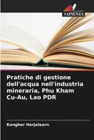 Pratiche di gestione dell'acqua nell'industria mineraria, Phu Kham Cu-Au, Lao PDR (Italian Edition) 6208135133 Book Cover
