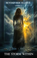 Beyond Her Silence: The Storm Within (Volume 1) B0HHTVQ8F7 Book Cover