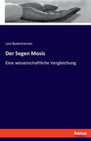Der Segen Mosis: Eine wissenschaftliche Vergleichung 3348072336 Book Cover