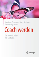 Coach werden: Der unverzichtbare ICF-Leitfaden (German Edition) 3658487372 Book Cover
