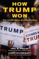 How Trump Won: The Inside Story of a Revolution 1621573958 Book Cover