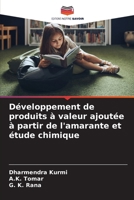 Développement de produits à valeur ajoutée à partir de l'amarante et étude chimique (French Edition) 6208267366 Book Cover