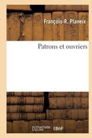 Patrons Et Ouvriers 2016129263 Book Cover