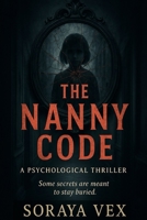 The Nanny Code: Some secrets are meant to stay buried (The Mirror House Series) B0F7H6C2CS Book Cover
