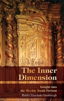 The Inner Dimension: Insight in the Weekly Torah Portion 9655320588 Book Cover