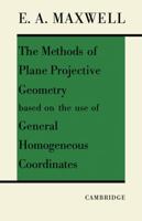 The Methods of Plane Projective Geometry Based on the Use of General Homogenous Coordinates 052109156X Book Cover