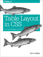 Table Layout in CSS: CSS Table Rendering in Detail 1491930535 Book Cover