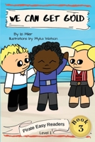 We Can Get Gold 1732247072 Book Cover