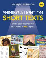 Shining a Light on Short Texts: Small Reading Mentors that Make a Big Impact 1032740515 Book Cover