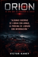 Orion: El día que se robaron el cielo (Spanish Edition) B0H8RC1JK7 Book Cover