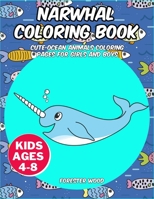 Narwhal Coloring Book: Cute Ocean Animals Coloring Pages for Girls and Boys B08C488DJ8 Book Cover