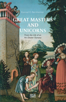 Great Masters and Unicorns: From the Life of an Art Dealer Dynasty 3775740694 Book Cover