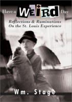 Have a Weird Day 0962912433 Book Cover