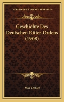 Geschichte Des Deutschen Ritter-Ordens 116118337X Book Cover