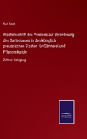 Wochenschrift des Vereines zur Beförderung des Gartenbaues in den königlich preussischen Staaten für Gärtnerei und Pflanzenkunde: Neunter Jahrgang 3752529644 Book Cover