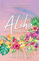 Aloha State of Mind 1737807416 Book Cover