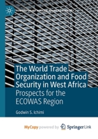 The World Trade Organization and Food Security in West Africa: Prospects for the ECOWAS Region 303153882X Book Cover
