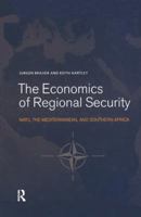 The Economics of Regional Security: Nato, the Mediterranean and Southern Africa 1138012254 Book Cover