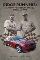 Ridge Runners: A Tribute to Speedway Racing, American-Style 1514492792 Book Cover