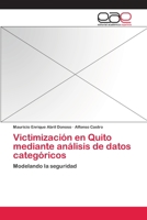 Victimizacion En Quito Mediante Analisis de Datos Categoricos 3659025100 Book Cover