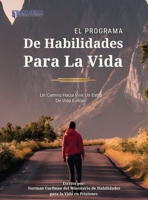 Programa de Habilidades para la Vida : Un Camino Hacia un Estilo de Vida Exitoso 1972422014 Book Cover