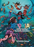 Donia and Her Amazing Undersea Adventure 1471734870 Book Cover