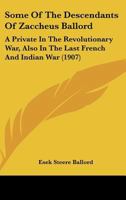 Some of the Descendants of Zaccheus Ballord 1021975761 Book Cover