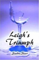 Leigh's Triumph 1413746608 Book Cover